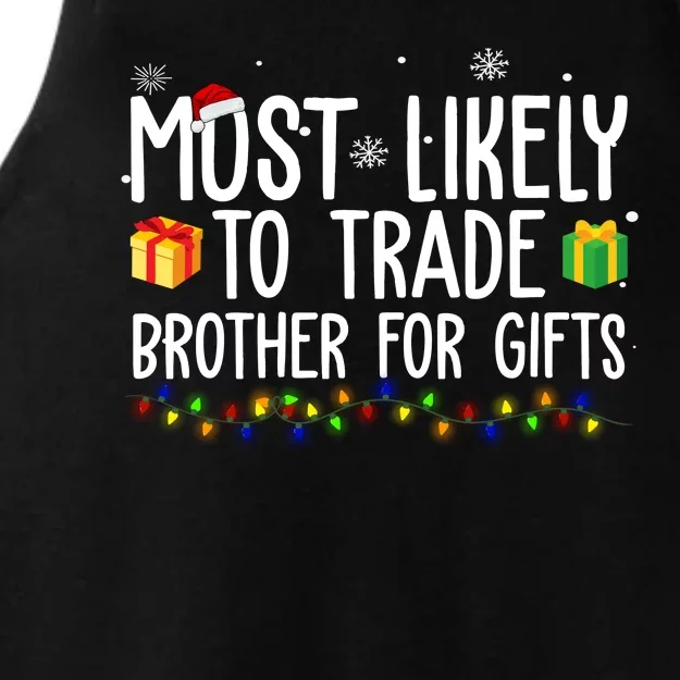 Most Likely To Trade Brother For Gifts Funny Christmas Ladies Tri-Blend Wicking Tank