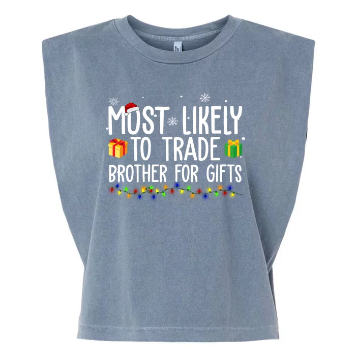 Most Likely To Trade Brother For Gifts Funny Christmas Garment-Dyed Women's Muscle Tee