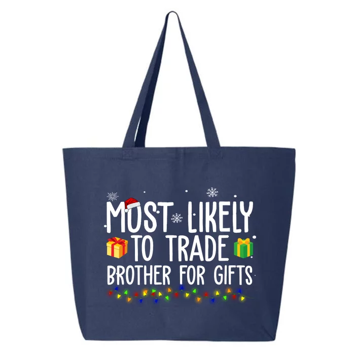 Most Likely To Trade Brother For Gifts Funny Christmas 25L Jumbo Tote