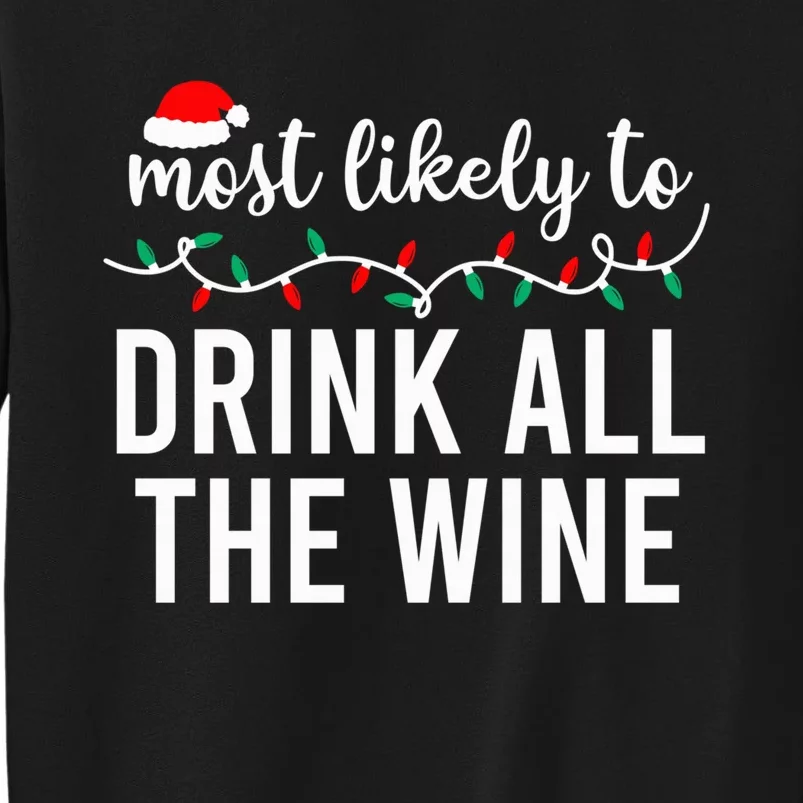 Most Likely To Christmas Shirt Matching Family Pajamas Funny Tall Sweatshirt