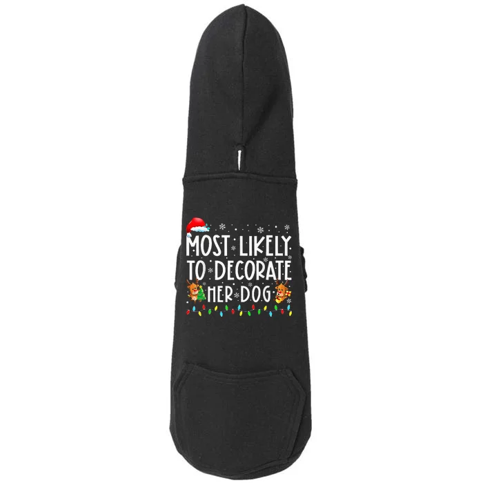 Most Likely To Decorate Her Dog Family Christmas Pajamas Doggie 3-End Fleece Hoodie