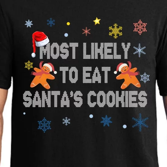 Most Likely To Eat Santa's Cookies Cool Gift Pajama Set