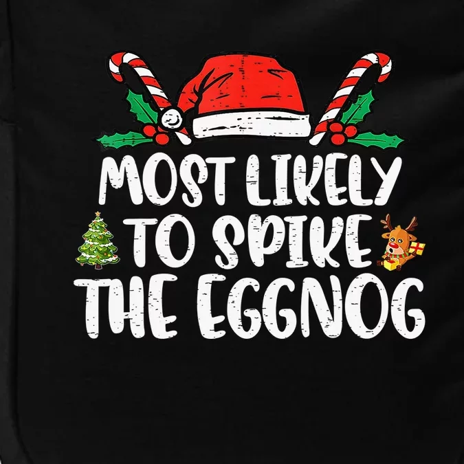 Most Likely To Spike The Eggnog Family Christmas Matching Impact Tech Backpack