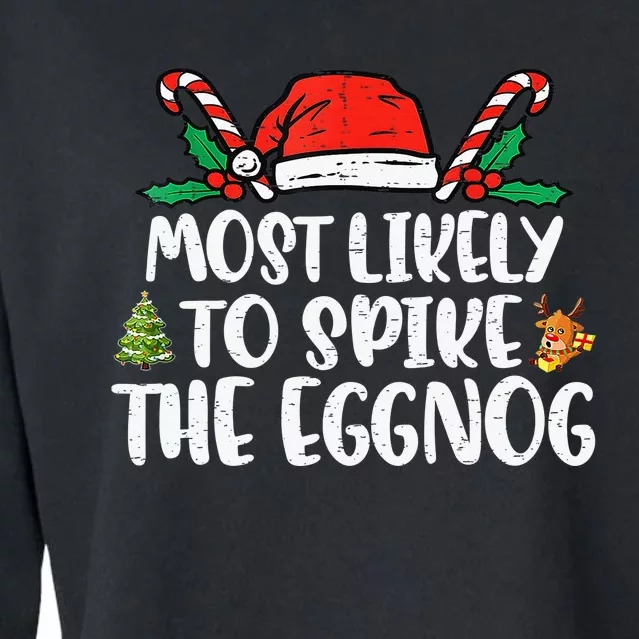 Most Likely To Spike The Eggnog Family Christmas Matching Cropped Pullover Crew