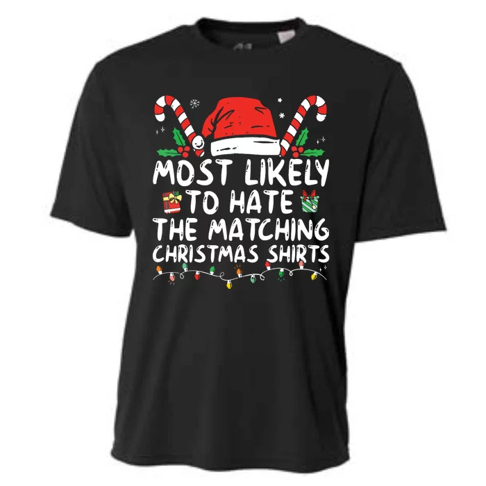 Most Likely To Hate Matching Christmas Funny Family Matching Cooling Performance Crew T-Shirt