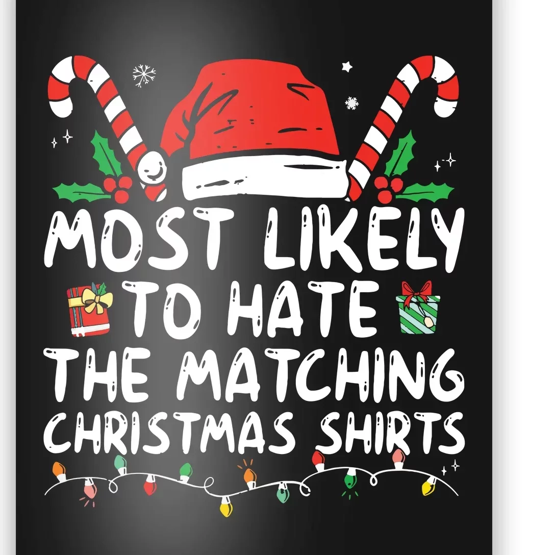 Most Likely To Hate Matching Christmas Funny Family Matching Poster