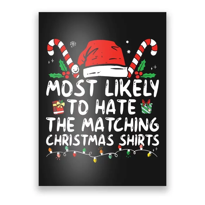 Most Likely To Hate Matching Christmas Funny Family Matching Poster