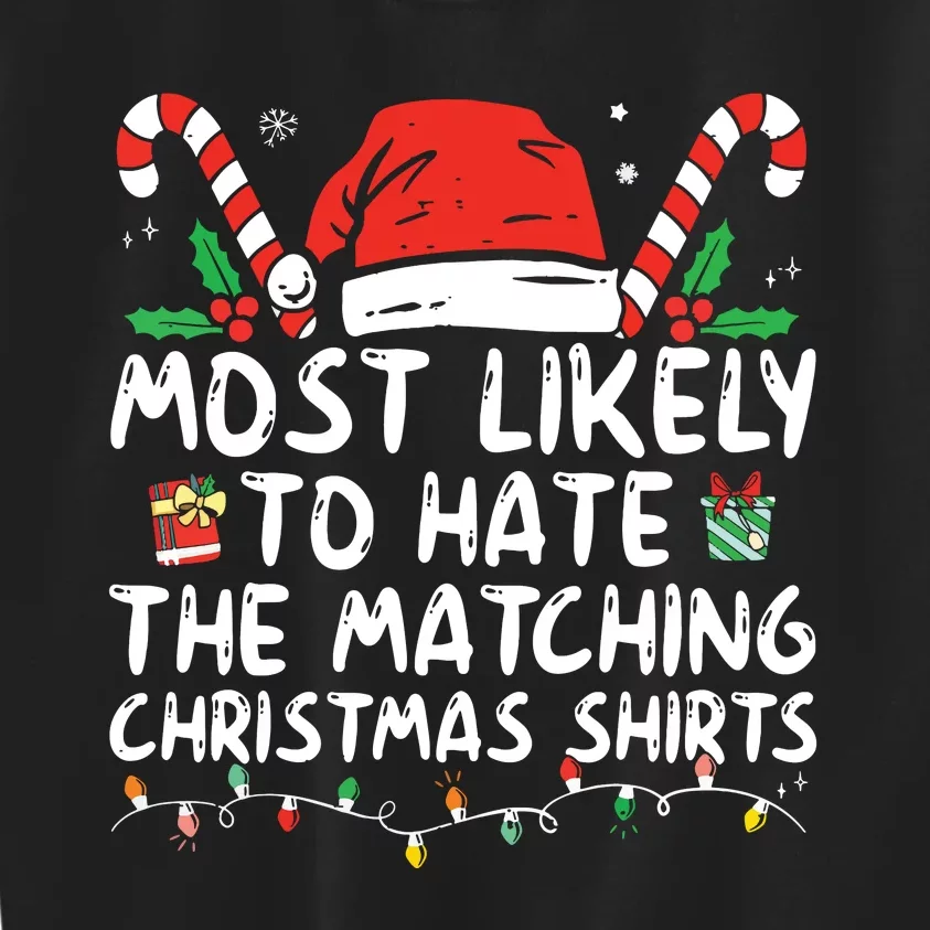 Most Likely To Hate Matching Christmas Funny Family Matching Kids Sweatshirt