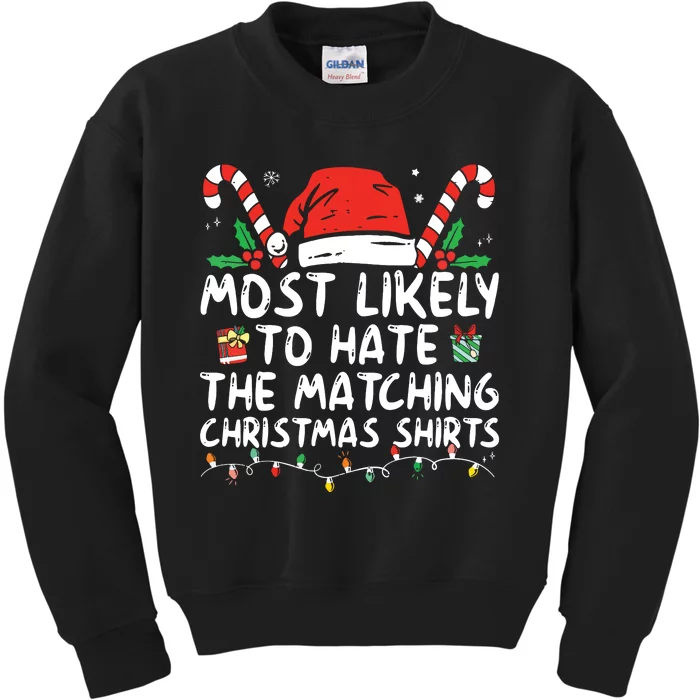 Most Likely To Hate Matching Christmas Funny Family Matching Kids Sweatshirt