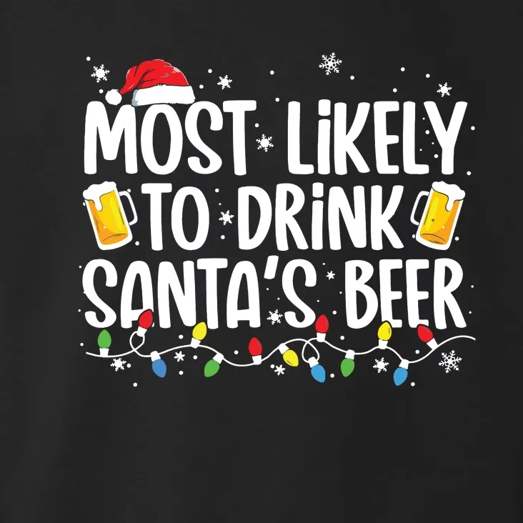 Most Likely To Drink Santas Beer Funny Christmas Drinking Toddler Hoodie