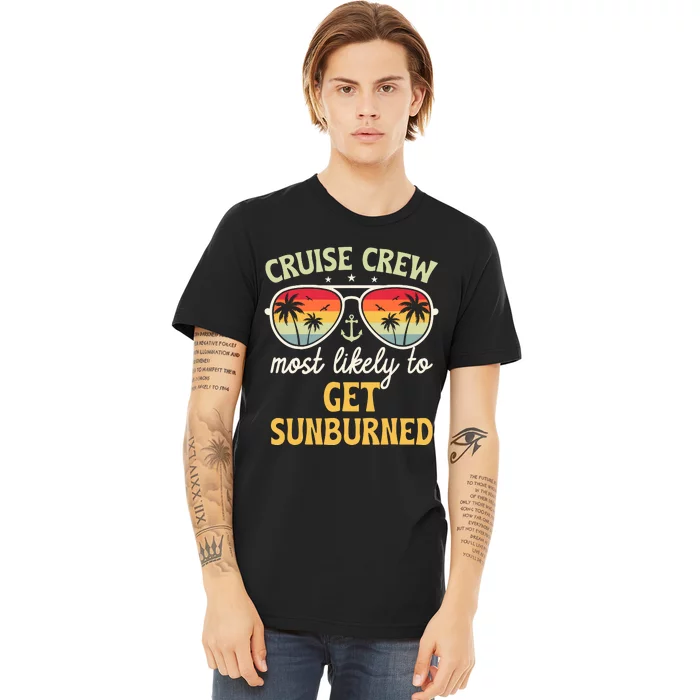 Most Likely To Get Sunburned Matching Family Cruise 2024 Premium T-Shirt