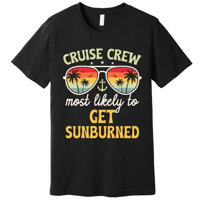 Most Likely To Get Sunburned Matching Family Cruise 2024 Premium T-Shirt