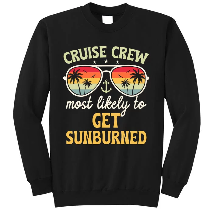 Most Likely To Get Sunburned Matching Family Cruise 2024 Tall Sweatshirt