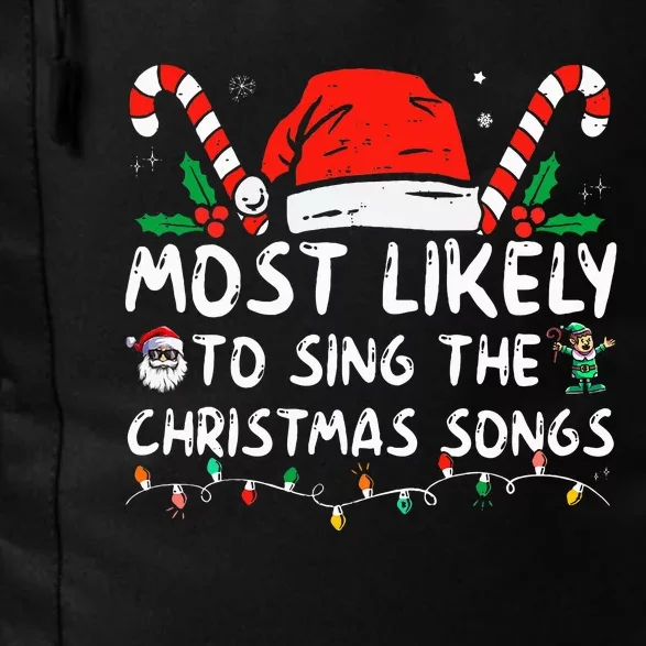 Most Likely To Sing The Christmas Songs Christmas Matching Daily Commute Backpack