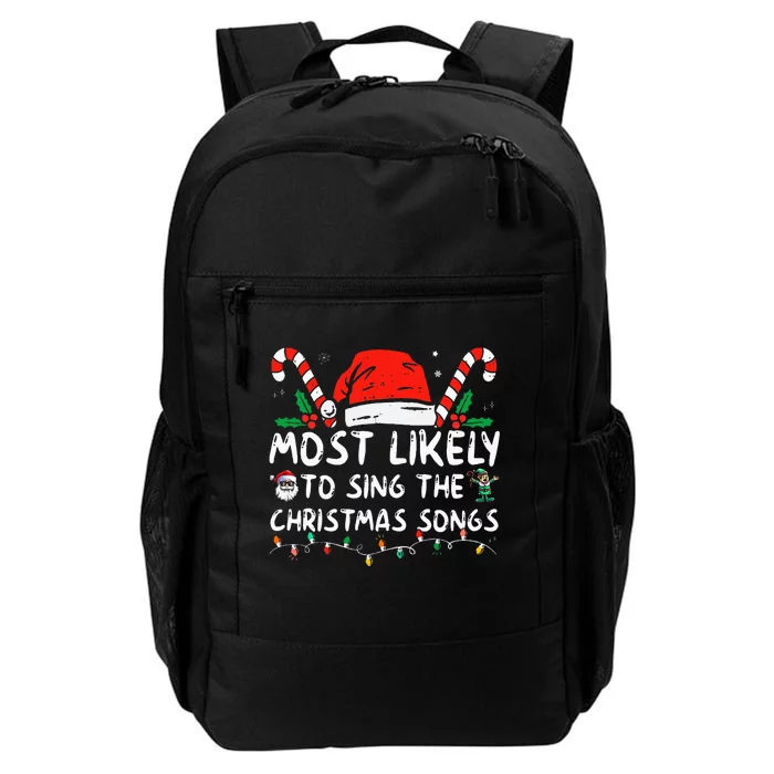 Most Likely To Sing The Christmas Songs Christmas Matching Daily Commute Backpack