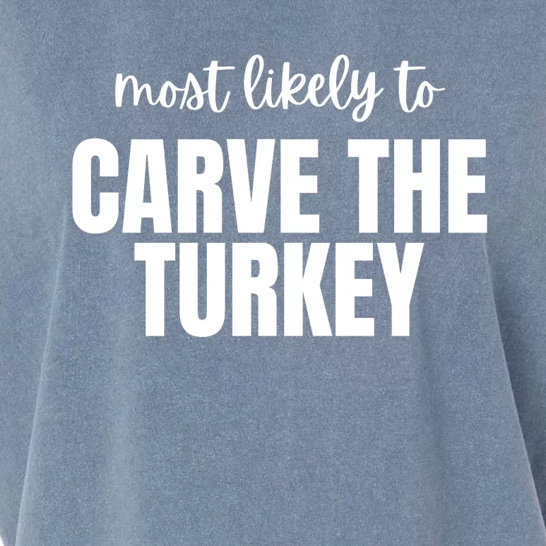 Most Likely To Carve The Turkey Garment-Dyed Women's Muscle Tee