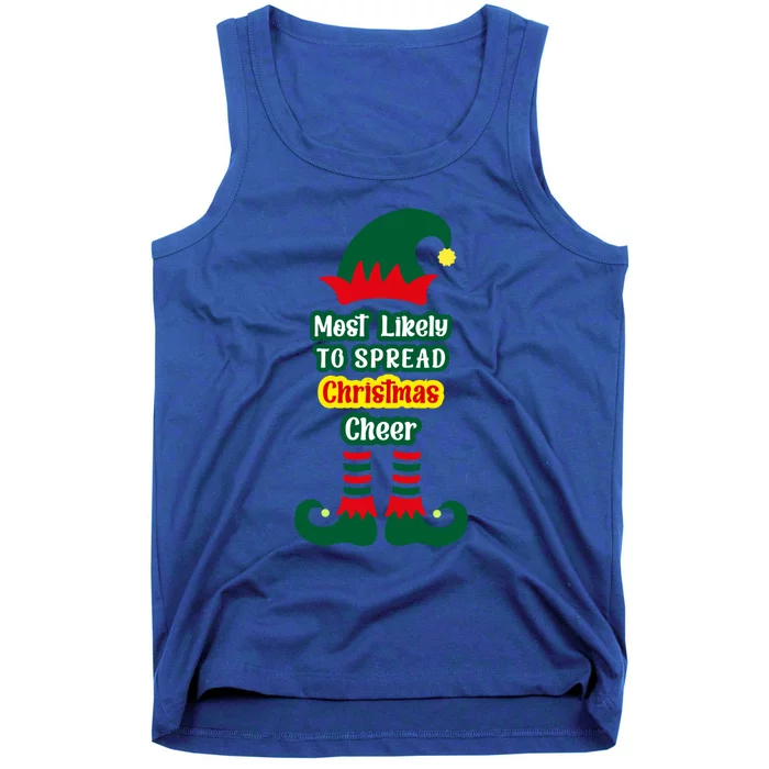 Most Likely To Spread Christmas Cheer Funny Gift Tank Top