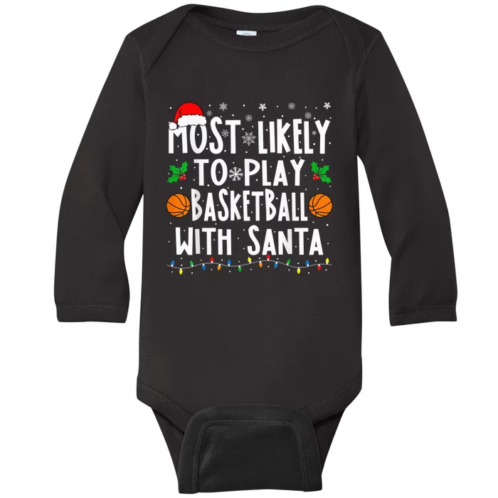 Most Likely To Play Basketball With Santa Family Christmas Baby Long Sleeve Bodysuit