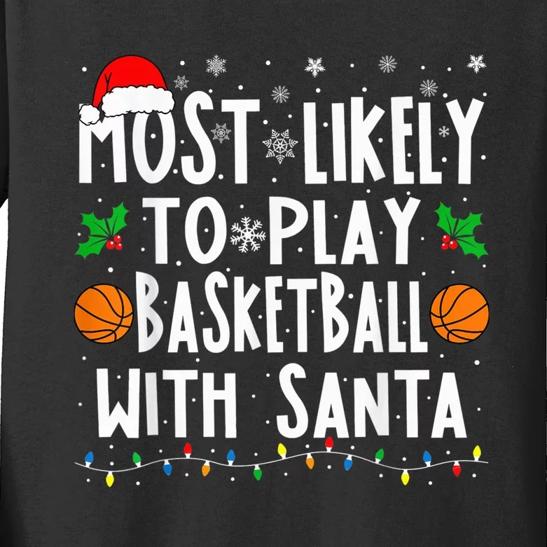 Most Likely To Play Basketball With Santa Family Christmas Kids Long Sleeve Shirt