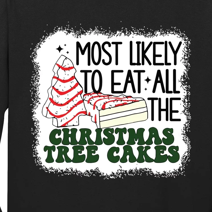 Most Likely To Eat All The Christmas Tree Cake Debbie Tree Long Sleeve Shirt