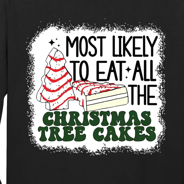 Most Likely To Eat All The Christmas Tree Cake Debbie Tree Tall Long Sleeve T-Shirt