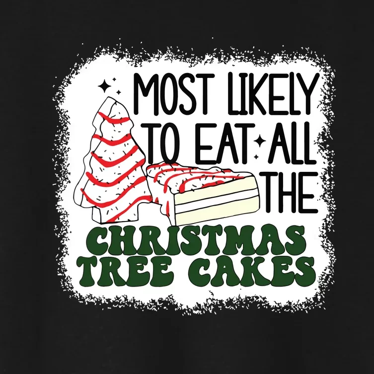 Most Likely To Eat All The Christmas Tree Cake Debbie Tree Women's Crop Top Tee