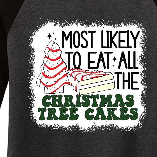 Most Likely To Eat All The Christmas Tree Cake Debbie Tree Women's Tri-Blend 3/4-Sleeve Raglan Shirt