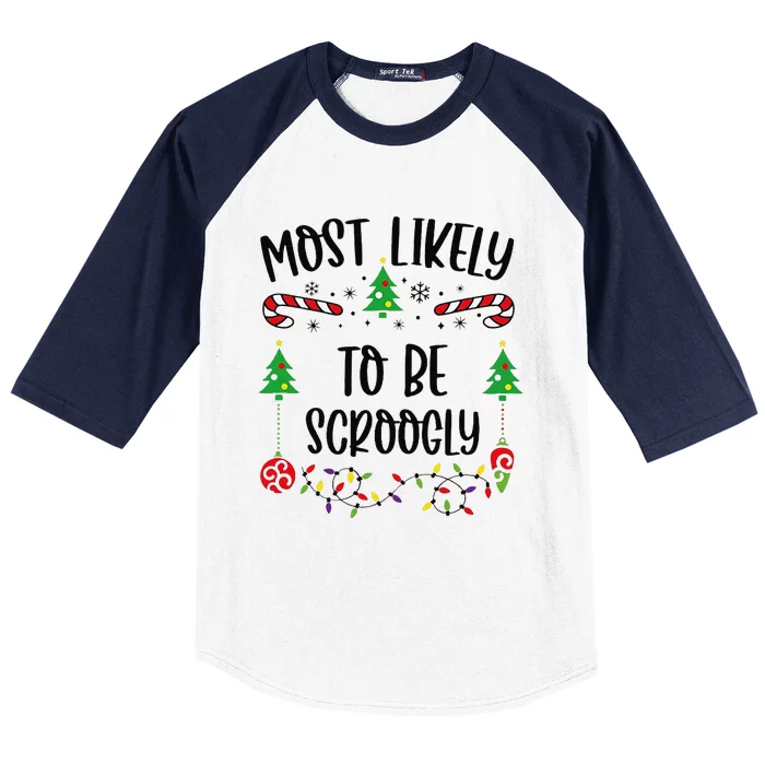 Most Likely To Be Scroogly Funny Christmas Family Matching Cute Christmas Fami Baseball Sleeve Shirt