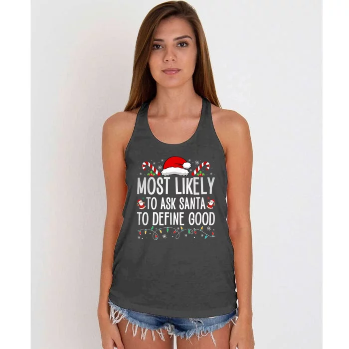 Most Likely To Ask Santa To Define Good Funny Christmas Women's Knotted Racerback Tank