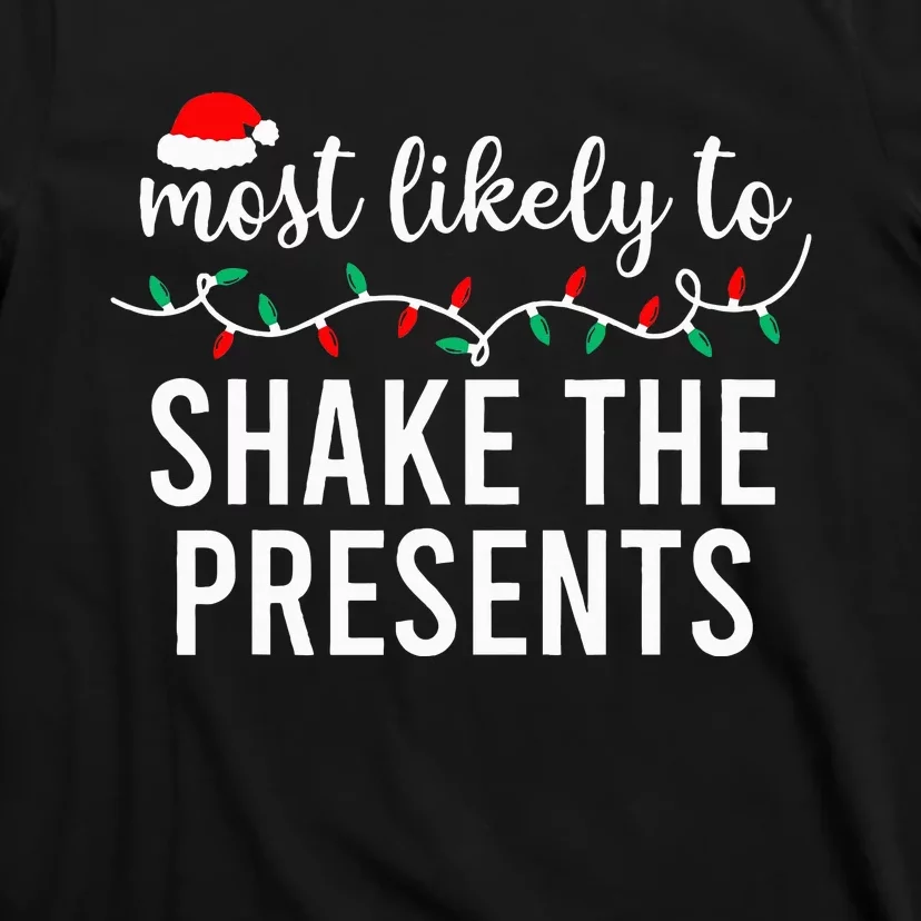 Most Likely To Christmas Matching Family Pajamas Funny T-Shirt