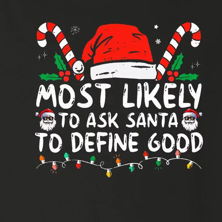 Most Likely To Ask Santa To Define Good Funny Christmas Toddler Long Sleeve Shirt