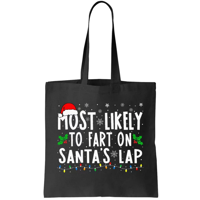 Most Likely To Fart On Santa's Lap Family Matching Christmas Tote Bag