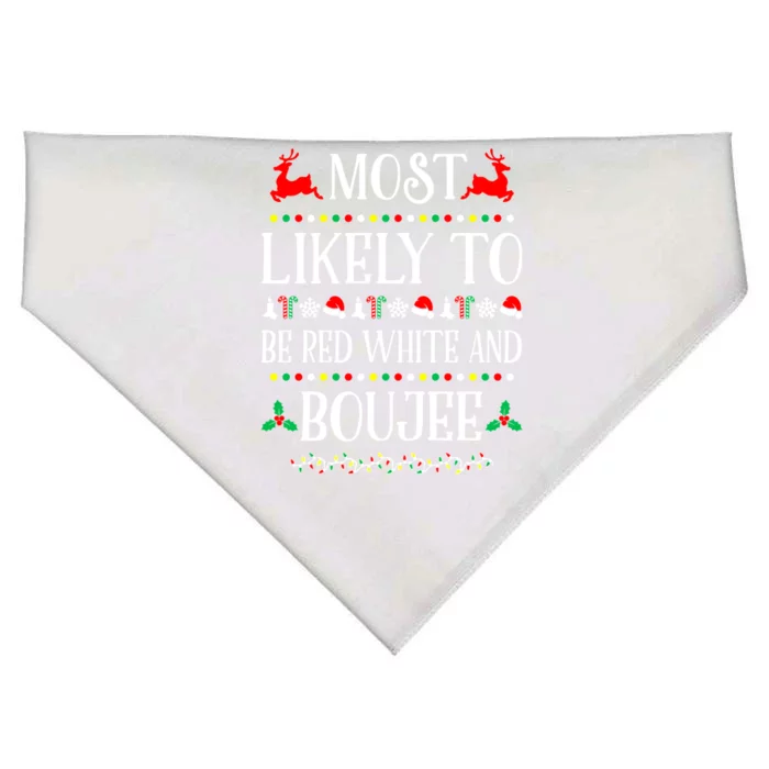 Most Likely To Be Red White And Boujee Family Christmas Cute Gift USA-Made Doggie Bandana