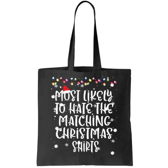 Most Likely To Hate Matching Christmas Funny Family Matching Tote Bag