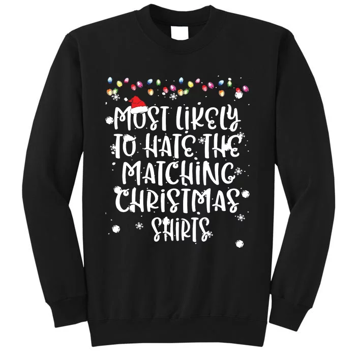 Most Likely To Hate Matching Christmas Funny Family Matching Tall Sweatshirt