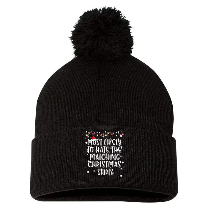 Most Likely To Hate Matching Christmas Funny Family Matching Pom Pom 12in Knit Beanie