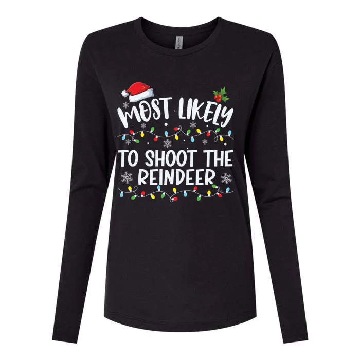 Most Likely To Shoot The Reindeer Funny Family Matching Great Gift Womens Cotton Relaxed Long Sleeve T-Shirt