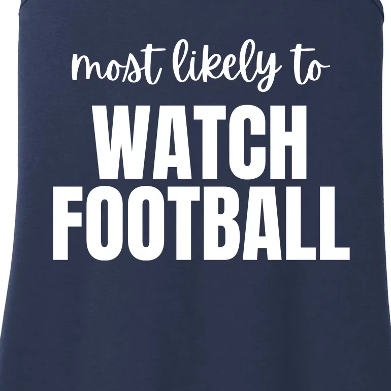 Most Likely To Watch Football Ladies Essential Tank