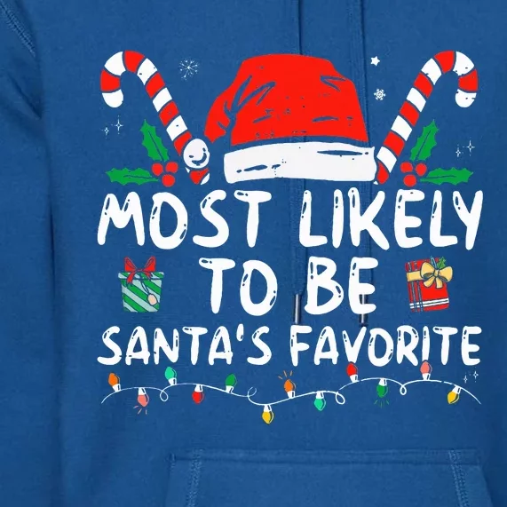 Most Likely To Christmas Be Santa's Favorite Matching Family Premium Hoodie