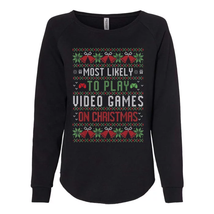 Most Likely To Play Video Games On Christmas Pajama Ugly Gift Womens California Wash Sweatshirt