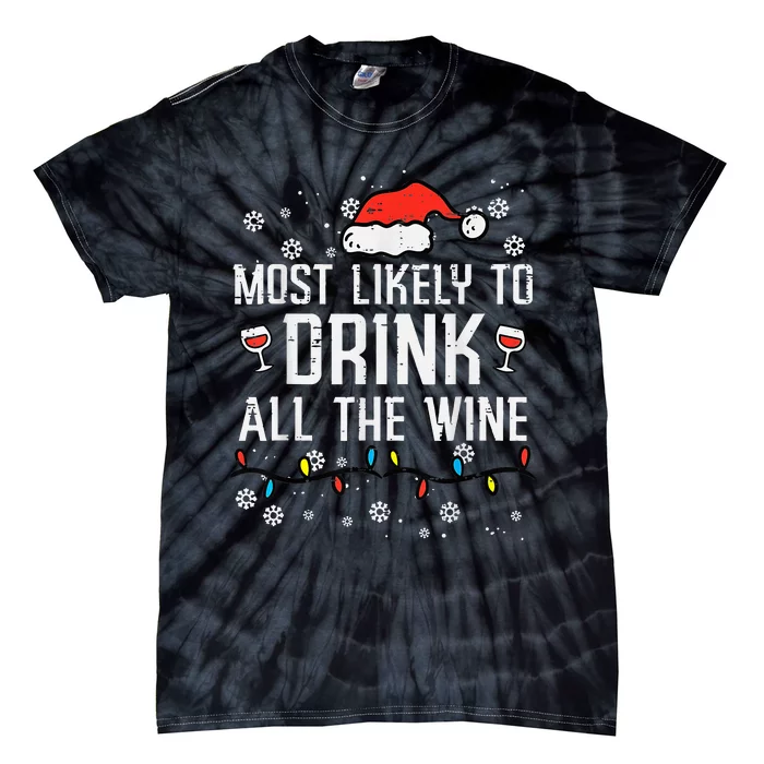 Most Likely To Drink All The Wine Family Matching Christmas Tie-Dye T-Shirt