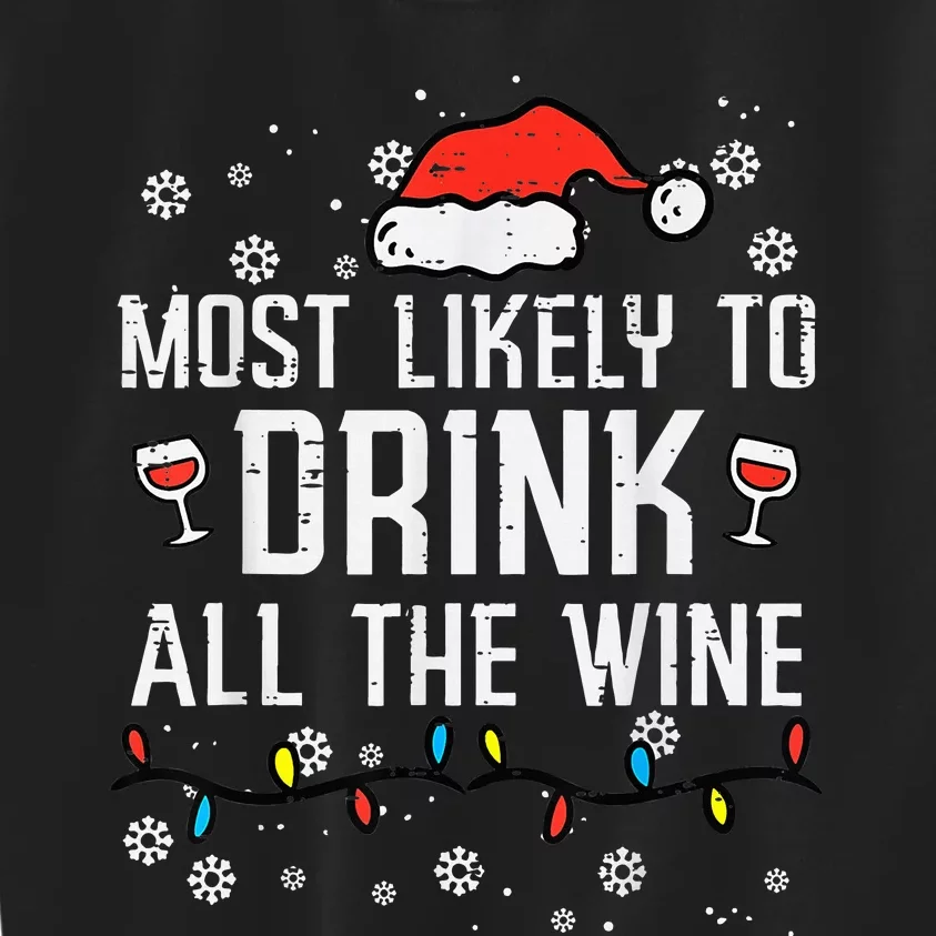 Most Likely To Drink All The Wine Family Matching Christmas Kids Sweatshirt