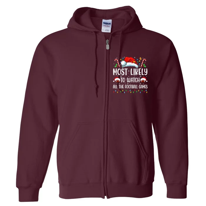 Most Likely To Watch All The Football Games Christmas Family Full Zip Hoodie