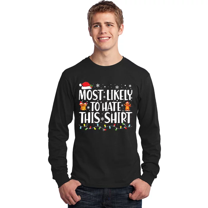 Most Likely To Hate This Shirts Xmas Pajamas Family Christmas Long Sleeve Shirt