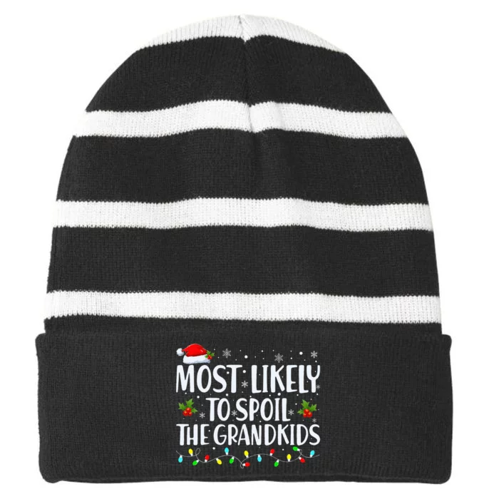 Most Likely To Spoil The Grand Funny Christmas Grandma Striped Beanie with Solid Band