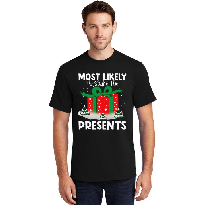 Most Likely To Shake The Presents Christmas Family Matching Tall T-Shirt