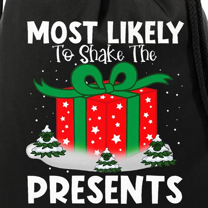 Most Likely To Shake The Presents Christmas Family Matching Drawstring Bag