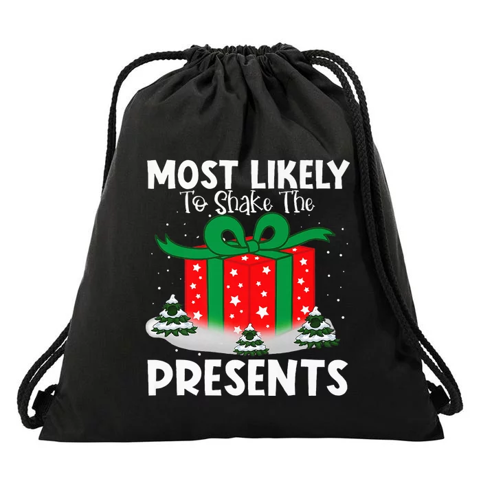 Most Likely To Shake The Presents Christmas Family Matching Drawstring Bag