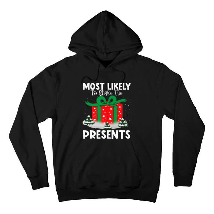 Most Likely To Shake The Presents Christmas Family Matching Tall Hoodie