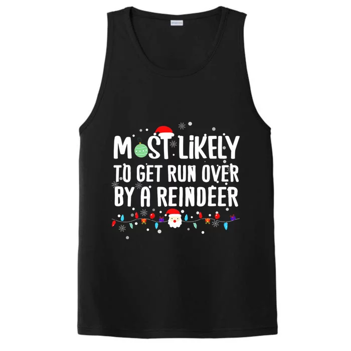 Most Likely To Get Run Over By A Reindeer Christmas Holiday Performance Tank